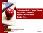 Professional Staff by Type of Degree and Years of Experience Maryland Public Schools October 2014
