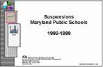 Suspensions Maryland Public Schools 1998 - 1999