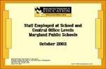 Staff Employed at School and Central Office Levels Maryland Public Schools October 2002