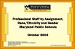 Professional Staff by Assignment, Race/Ethnicity and Gender Maryland Public Schools October 2003