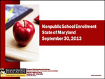 Nonpublic School Enrollment State of Maryland September 30, 2013