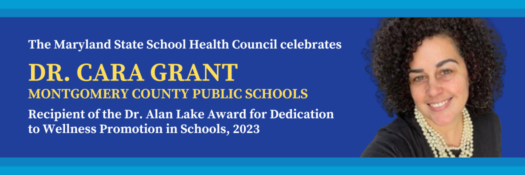 Dr. Cara Grant, Recipient of the Dr. Alan Lake Award for Dedication to Wellness Promotion in Schools, 2023
