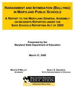 Harassment and Intimidation (Bullying) in Maryland Public Schools A Report to the Maryland General Assembly on Incidents reporte