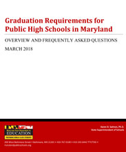 Graduation Requirements for Public High Schools in Maryland, Overview and Frequently Asked Questions Updated March 2018
