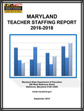 Maryland Teacher Staffing Report 2016-2018