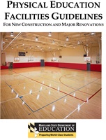 Physical Education Facilities Guidelines For New Construction And Major Renovations, June 2011
