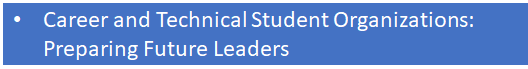 Career and Technical Student Organizations: Preparing Future Leaders